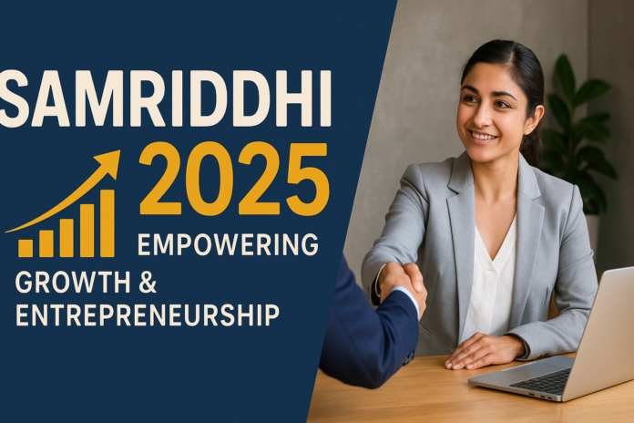 Samriddhi 2025: Empowering Growth & Entrepreneurship